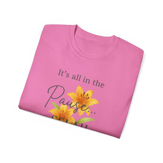 Floral It's all in the Pause Christian Tee, Inspirational Christian Shirt, New believer gift , Church Merch